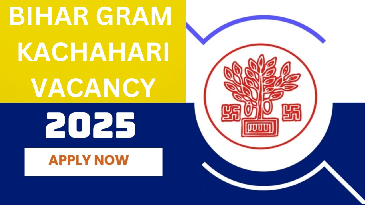 Bihar Gram Kachahari Vacancy 2025